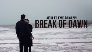 Aigül feat Emir Baigazin - Break of dawn