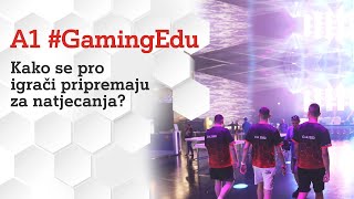 A1 #GamingEdu - Kako se pro timovi pripremaju za velika natjecanja? 🎮