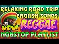 BEST ENGLISH REGGAE SONGS 🍎OLDIES BUT GOODIES REGGAE SONGS🦁ALL TIME FAVORITE REGGAE SONGS 2024