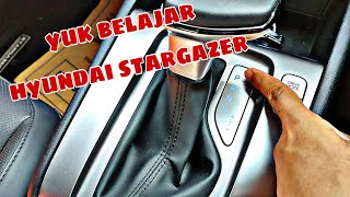 BELAJAR CARA MENGOPERASIKAN MOBIL HYUNDAY STARGAZER