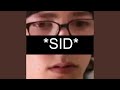 sid (slowed)