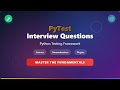 PyTest Interview Questions & Answers | Python Testing Framework Tutorial for Beginners