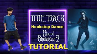 Bhool Bhulaiyaa 2 Hookstep Dance Tutorial | Title Song | Ajay Poptron Tutorial