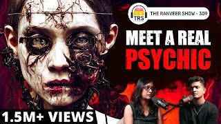 Past Traumas & Evil, Ghosts: Conversation With A Psychic ft. Pooja | The Ranveer Show 309
