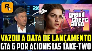 URGENTEE Vazou a DATA de LANÇAMENTO do GTA 6 pela TAKE-TWO Por ACIONISTAS do EVENTO DIA 6 FEVEREIRO