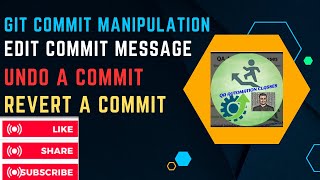 12.commit manipulation | Edit commit message | undo a commit | revert a commit