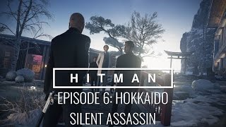 HITMAN™ Episode 6 Hokkaido, Japan “Situs Inversus” - Silent Assassin Walkthrough