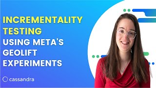 Ep. 2 Incrementality Testing - Run your First GeoLift Experiments using Meta's Official library