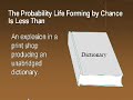 the mathematical improbability of life occurring by chance