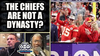 Rob Parker Says Chiefs are NOT a Dynasty | THE ODD COUPLE