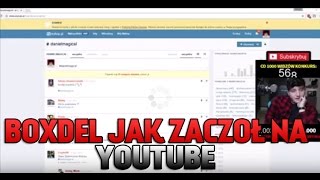 BOXDEL MÓWI JAK ZACZYNAŁ NA YOUTUBE