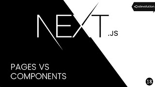 Next.js Tutorial - 18 - Pages vs Components