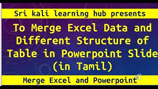 MS Power Point Magic with VBA Code in Tamil | Merge Excel and PPT with different structure