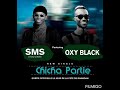 SMS tueur de scène feat oxy black chicha partie (oficial audio 2020)