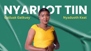 Gatluak & Nyakuoth wedding Song (Official Video) | Nyaruot Tiin