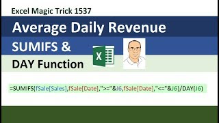 Excel Magic Trick 1537: SUMIFS & DAY Functions to calculate Average Daily Revenue