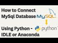 How to Connect MySql Database Using Python  - IDLE or Anaconda (English)