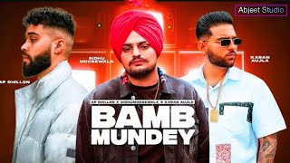 Bamb Mundey - (Full video) | Sidhumoosewala x Karan Aujla x Ap Dhillon Song Abjeet Studio 🎙️