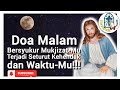 Doa Malam 📲 Bersyukur atas Mukjizat-Mu yang Terjadi Seturut Kehendak dan Waktu-Mu🛜