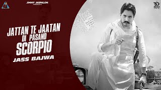 SCORPIO (Full Video) Jass Bajwa |Mxrci |Pavitter Singh Bal | Punjabi Songs 2020