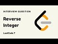 Reverse Integer - Google Interview Questions - LeetCode 7 Solution - C++