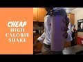 Delicious Cheap High Calorie Shake Recipe - High Protein