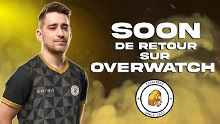 SOON DE RETOUR SUR OVERWATCH !!!