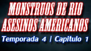 Monstruos de Rio | Asesinos Americanos | Temporada 4 | Capitulo 1 (ESPAÑOL LATINO)