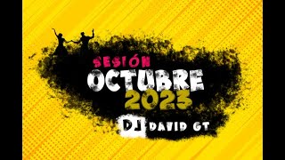 Sesion OCTUBRE 2023 MIX (Reggaeton, Comercial, Trap, Flamenco, Dembow) DJ DAVID GT