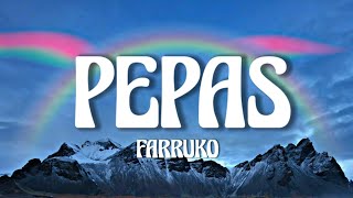 Pepas - Farruko (Letra/Lyrics)