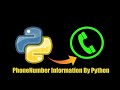 How To Get Phone Number Information By PYTHON Phonenumbers Library-python libraries tutorial