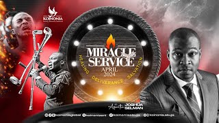 APRIL 2024 MIRACLE SERVICE WITH APOSTLE JOSHUA SELMAN II28II04II2024