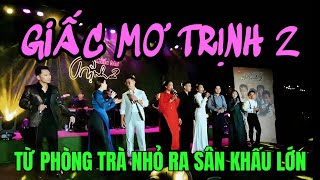 GIẤC MƠ TRỊNH 2 / Từ Phòng Trà NHỎ Ra Sân Khấu LỚN / Đêm Nhạc Thiện Nguyện Giúp Trẻ Em Vùng Cao