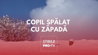 Declarațiile femeii din București care și-a spălat copilul într-o cădiță cu zăpadă