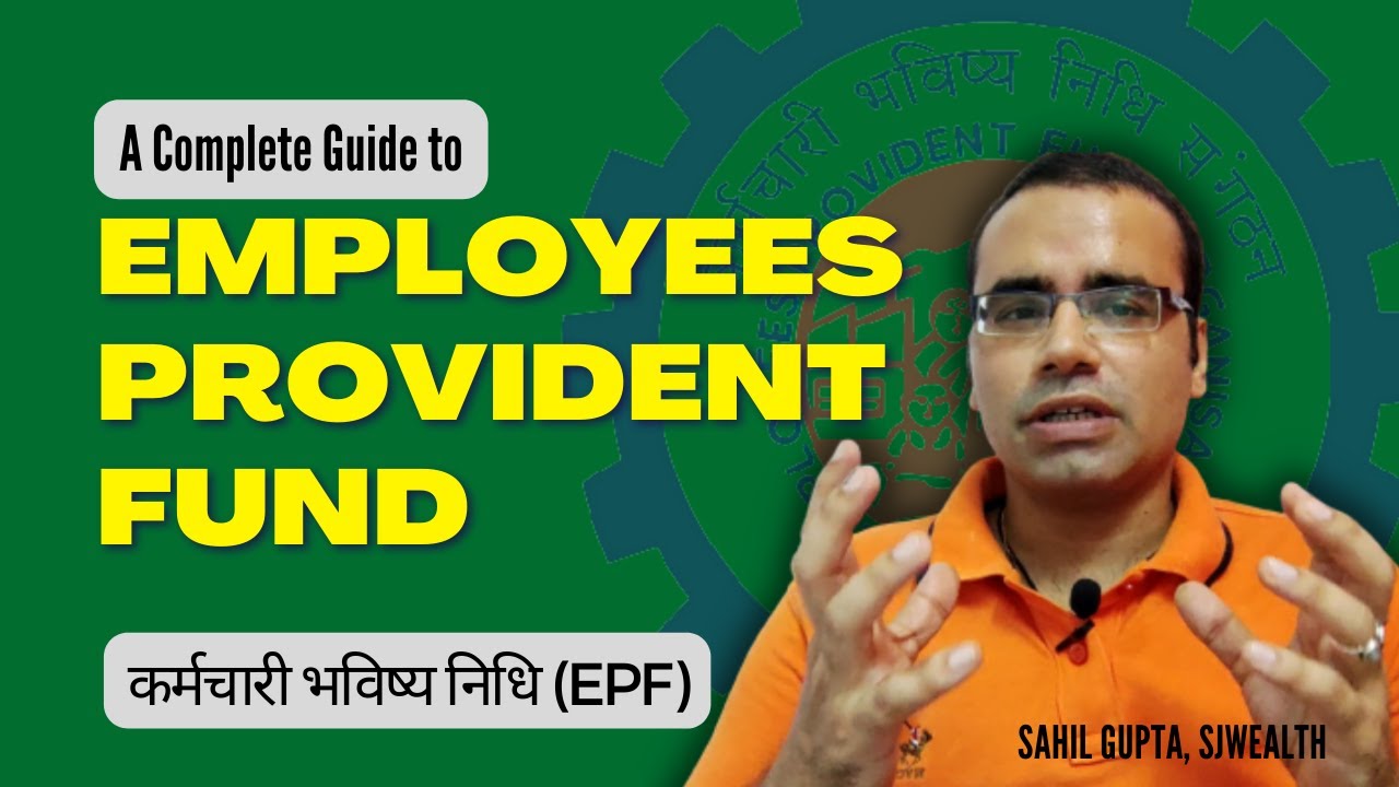 Employees Provident Fund (EPF)-A Complete Guide | कर्मचारी भविष्य निधि ...