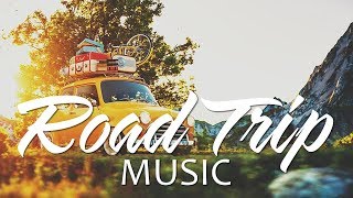 Road Trip 🚐 Best Songs Ever - An Indie/Pop/Folk/Rock Playlist | Vol. 5