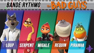 [BANDE RYTHMO] Les Bad Guys - Présentations