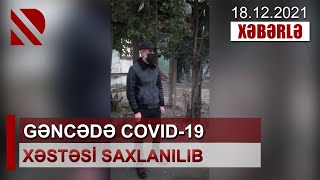 Gəncə və Şəmkirdə COVID-19 xəstələri saxlanılıb