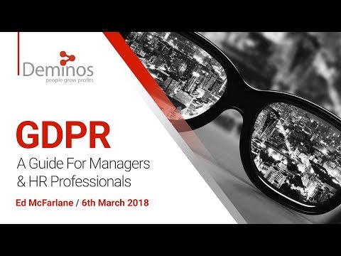 GDPR Webinar for Managers and HR Professionals - 06/03/2018 GDPR Webinar for Managers and HR Professionals - 06/03/2018