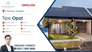 RIVER VALLEY - OPAL (House Tour) - 0853 7000 8880