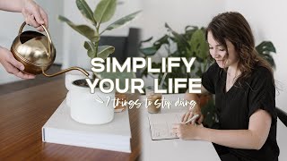 7 Things You Can STOP Doing To Simplify Your Life | SIMPLIFY Your Life