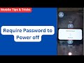 Require password to power off, mobile tips and tricks, tips and tricks, android tips and tricks