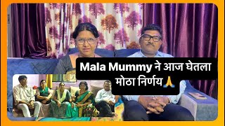 mala mummy ने हा घेतलेला आहे निर्णय नातेवाईकांच्या संमतीने। आम्ही जे करत आहेत ते योग्य आहे का ? 🙏