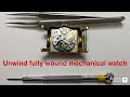 How to unwind a fully wound mechanical wind watch