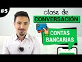 Clases de Conversación en Portugués 5 - Cuentas Bancarias - App para aprender portugues