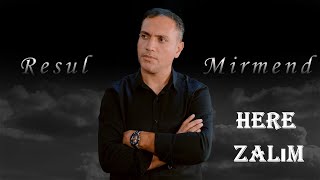 RESUL MÎRMEND DENGBÊJÎ - HERE ZALIM