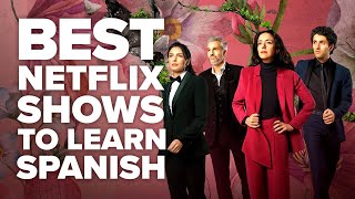 Best Netflix Series to Learn Spanish