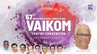 IPC 67TH VAIKOM CENTRE CONVENTION | DAY 04 | NIGHT