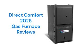 HvacRepairGuy 2025 Direct Comfort Brand Gas Furnace Reviews