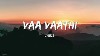 Va Vaathi (Lyrics ) / vaathi/ Dhanush/ shwetha mohan/ tamil song